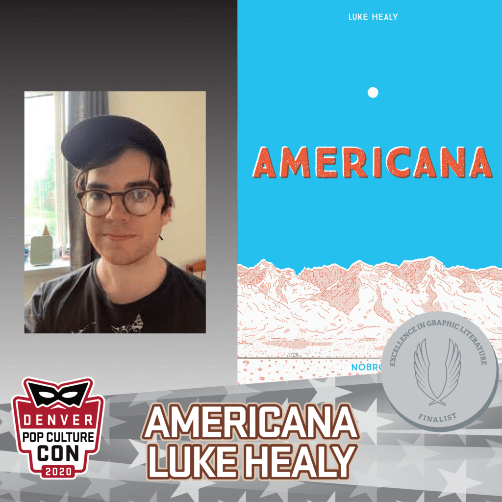 2020 EGL Finalist: Americana (and the Act of Getting Over It.) by Luke Healy (Nobrow)