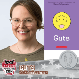 2020 EGL Finalist: • Guts by Raina Telgemeier (Scholastic)