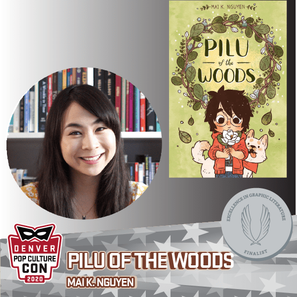 2020 EGL Finalist: • Pilu of the Woods by Mai K. Nguyen (Oni Press)