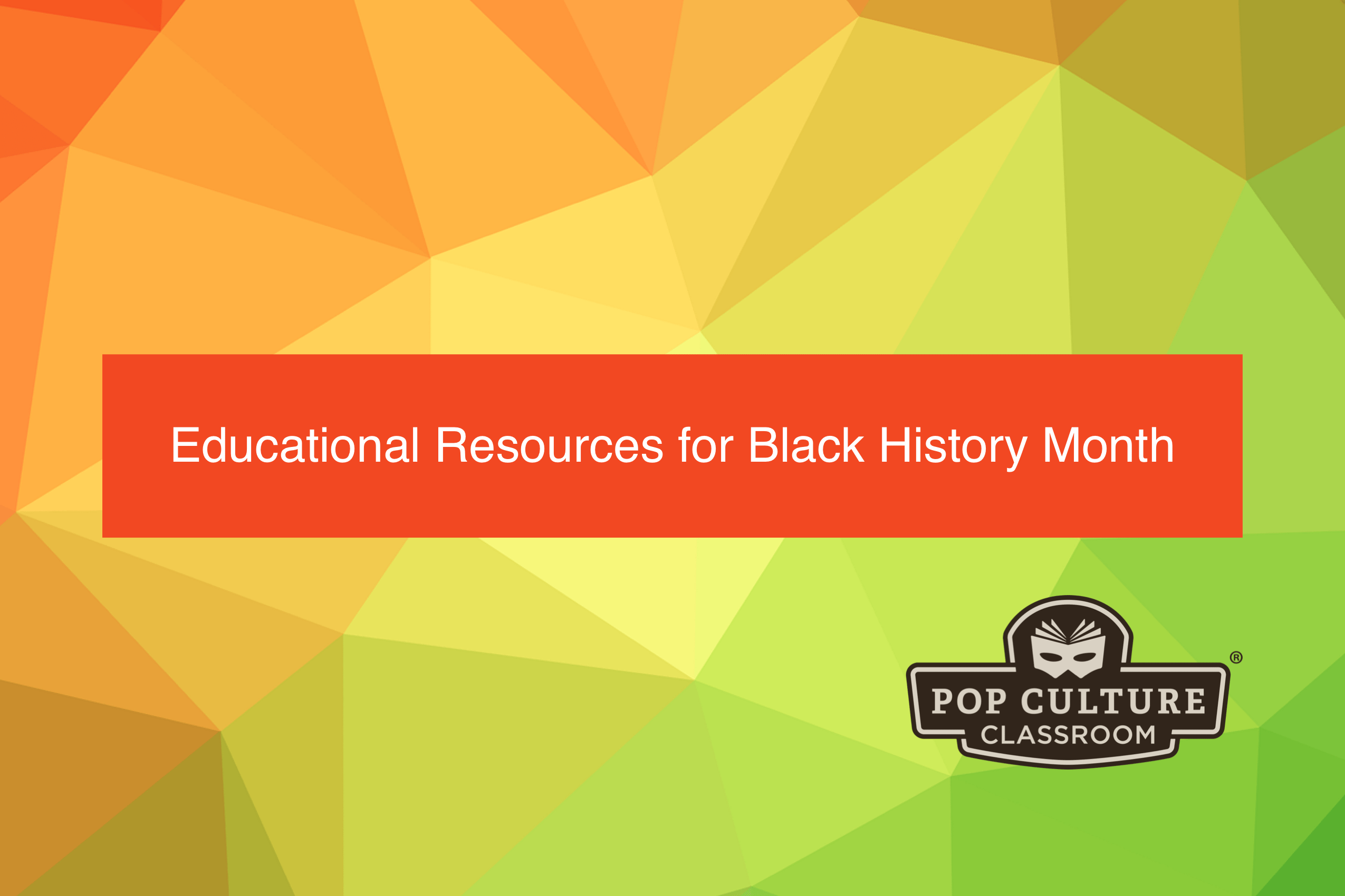 Black History Month Resources Pop Culture Classroom