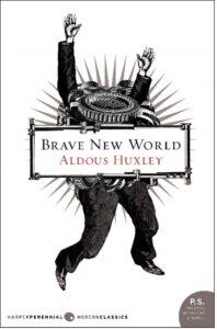 Brave New World by. Aldous Huxley