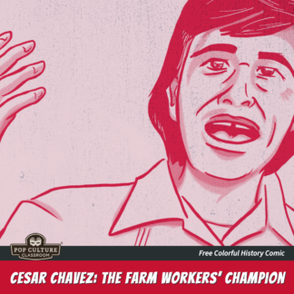 Colorful History #67: Cesar Chavez, the Farmworker’s Champion