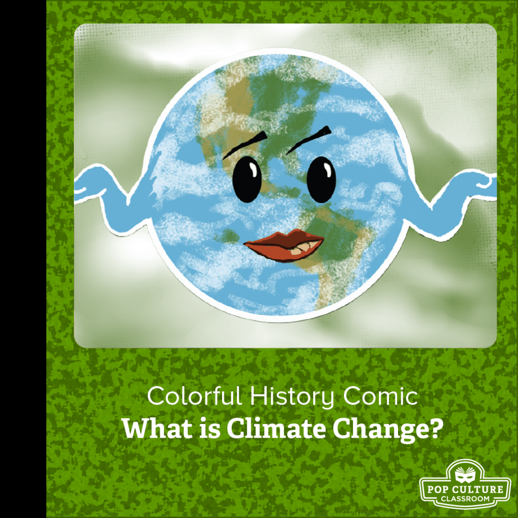 colorful-history-68-what-is-climate-change-pop-culture-classroom