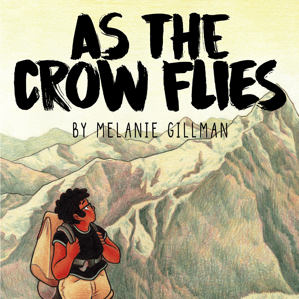 Cover of As the Crow Flies by Melanie Gillman (Iron Circus Comics)