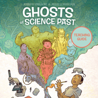 Ghosts of Science Past Teaching Guide