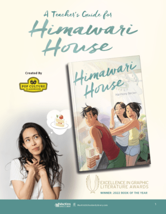 With the Himawari House teaching guide, educators have the tools to teach using Harmony Becker’s award-winning graphic novel.