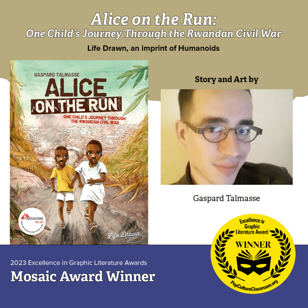 2023 Excellence in Graphic Literature Awards Mosaic Award Winner: Alice on the Run by Gaspard Talmasse (Life Drawn, an imprint of Humanoids)