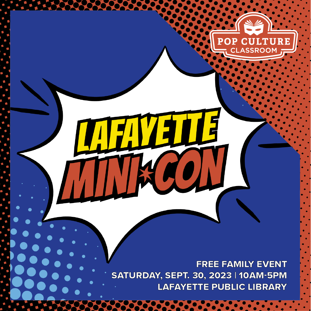 Lafayette Mini-Con - Sept. 30, 2023 at the Lafayette Public Library